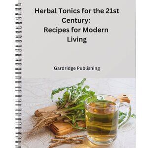Herbal Tonics for the 21st Century_ Recipes for Modern Living Paperback Book